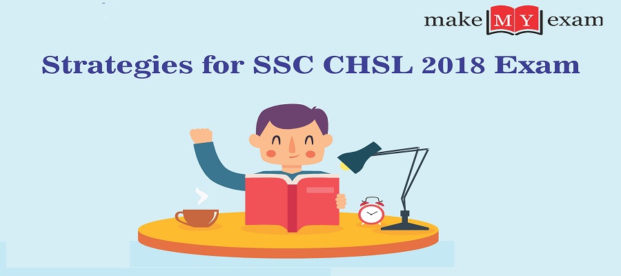 Strategies for SSC CHSL 2018 Exam