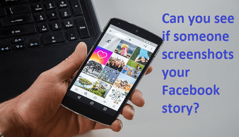 Can you see if someone screenshots your Facebook story